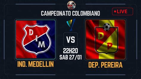 independiente medellin x deportivo pereira